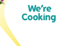 We're Cooking